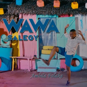 Ambila folaka by Wawa Salegy