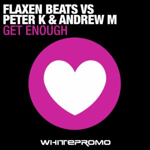 Get Enough - Peter K & Andrew Remix