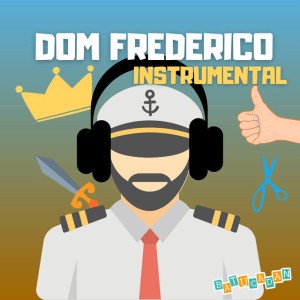 Dom Frederico (Instrumental)