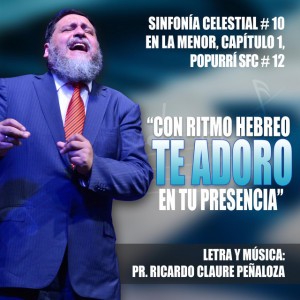 Con ritmo hebreo te adoro en tu Presencia (SFC No.10 en LAm Cap.1 Popurri SFC No.12)