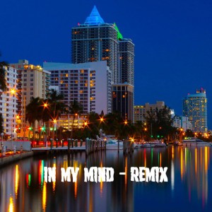 In My Mind (Chill) - Remix