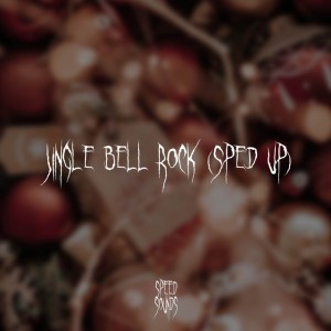 Jingle Bell Rock - Sped Up