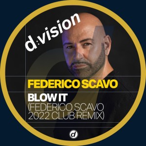 Blow It - Federico Scavo 2022 Extended Club Remix