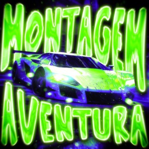 MONTAGEM AVENTURA - Slowed