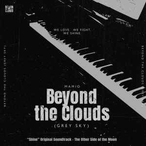 Beyond the Clouds (Grey Sky) [“Shine” Original Soundtrack - The Other Side of the Moon]