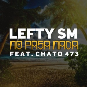 No Pasa Nada (feat. Chato 473)