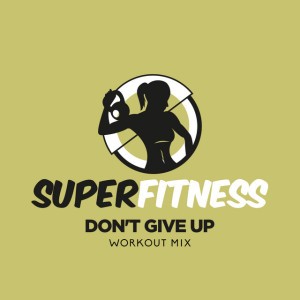 Don't Give Up - Instrumental Workout Mix 135 bpm