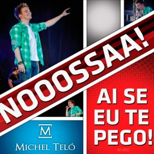Ai Se Eu Te Pego - Live