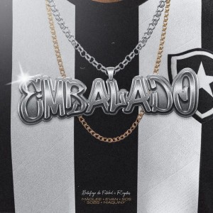 Embalado (feat. Sobs, Maquiny & Evan Maurilio)