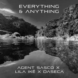 Everything & Anything by Agent Sasco (Assassin) & Daseca & Lila Iké
