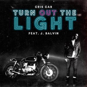 Turn out the Light (feat. J. Balvin) by Cris Cab & J Balvin
