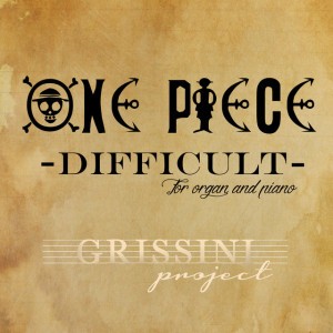 Difficult (From ''One Piece'')