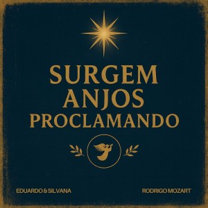 Surgem Anjos Proclamando