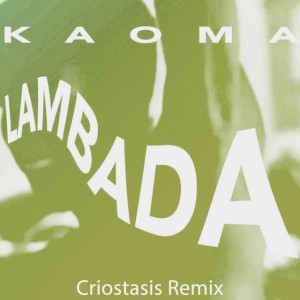 Lambada - Criostasis Remix