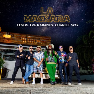 La Maskara by Los Rabanes & Lennox & Charlee Way