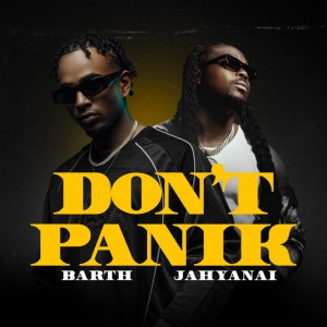 DON'T PANIK by Barth & Jahyanai