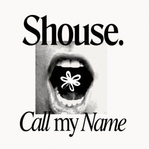 Call My Name (Extended Mix) by Shouse
