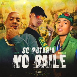 SÓ PUTARIA NO BAILE
