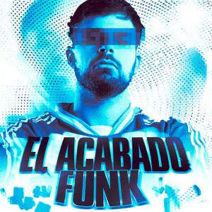 EL ACABADO FUNK - Slowed
