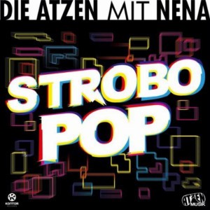 Strobo Pop (with Nena) - Atzen Musik Mix