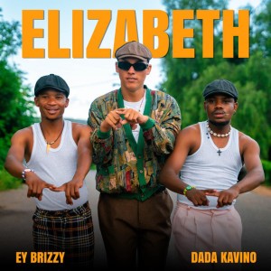 Elizabeth (feat. Dada Kavino) by EY BRIZZY & Dada Kavino