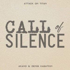 Call of Silence (From "Attack on Titan")