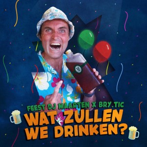 Wat Zullen We Drinken (feat. X Bry.tic)