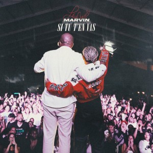 Si tu t'en vas by Marvin & LÉA CHURROS