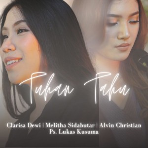 Tuhan Tahu (feat. Ps. Lukas Kusuma)