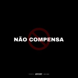 Não Compensa (feat. Salas & Pukaz)