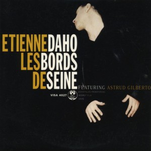 Les Bords de Seine by Étienne Daho & Astrud Gilberto