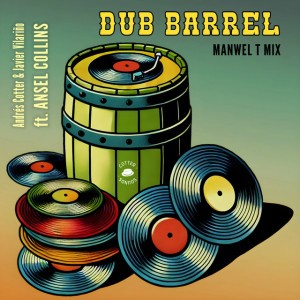 Dub Barrel - Manwel T Remix