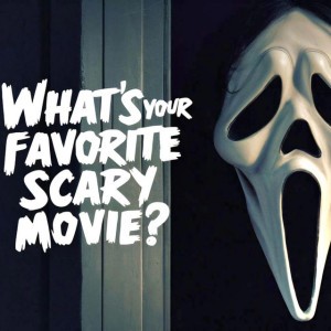 What's Your Favorite Scary Movie?