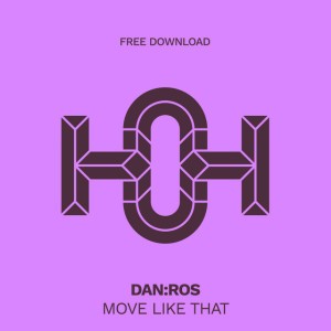 HLS417 DAN:ROS - Move Like That (Original Mix)