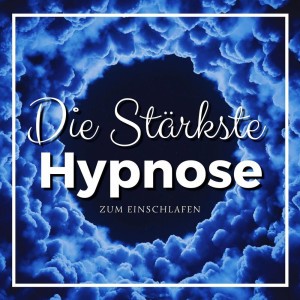 Die Stärkste Hypnose zum Einschlafen (Teil 3)