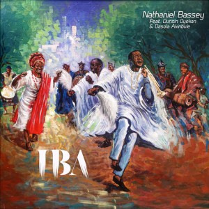 Iba by Nathaniel Bassey & Dunsin Oyekan & Dasola Akinbule