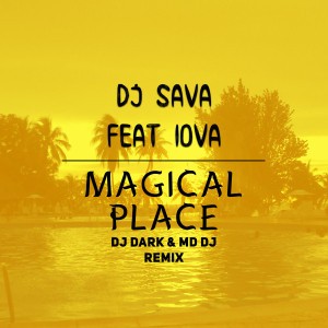 Magical place (feat. IOVA) - Dj Dark & MD Dj Extended Remix