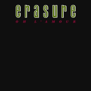 Oh L'Amour by Erasure