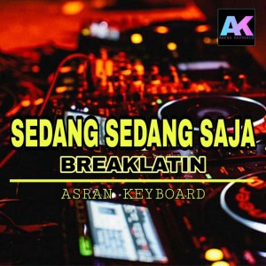 Yang sedang sedang saja breaklatin