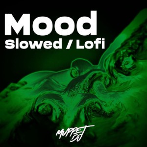 Mood - Slowed / Lofi - Remix