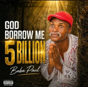 God Borrow Me 5 Billion