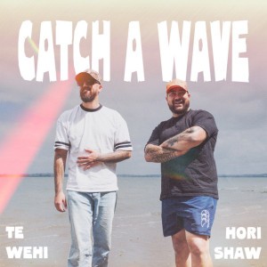 Catch A Wave by Te Wehi & Hori Shaw
