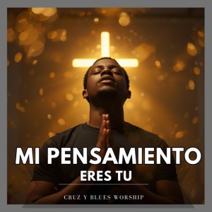 Mi Pensamiento Eres Tu