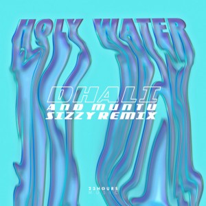 Holy Water (Sizzy Remix)