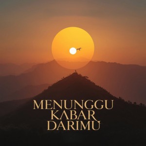 MENUNGGU KABAR DARIMU