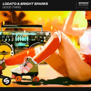Good Thing (Extended Mix) by LODATO & Bright Sparks