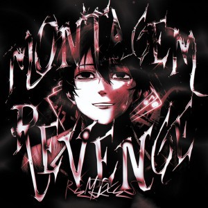 MONTAGEM REVENGE (Fully Slowed)