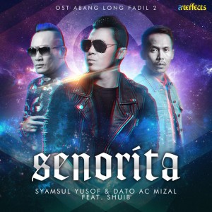 Senorita [From "Abang Long Fadil 2"]