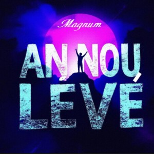 An nou lévé by Magnum