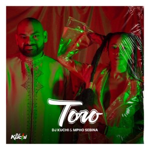 Toro (feat. Mpho Sebina) by Dj Kuchi & Mpho Sebina